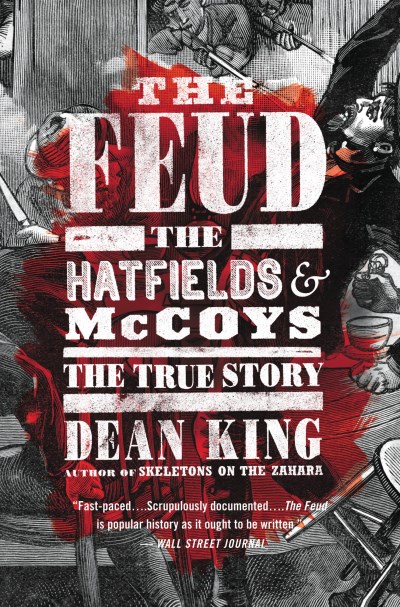 Dean King/The Feud@ The Hatfields and McCoys: The True Story